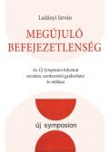 Ladányi István - Megújuló befejezetlenség - Az Új Symposion folyóirat arculata, szerkesztési gyakorlatai és műfajai