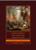 Móra Ferenc - Rab ember fiai / Dióbél királyfi és társai