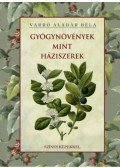 Varró Aladár Béla - Gyógynövények mint háziszerek