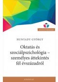 Hunyady György - Oktatás és szociálpszichológia - személyes áttekintés fél évszázadról