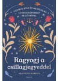  - Ragyogj a csillagjegyeddel