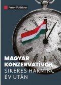 Molnár Attila Károly - Magyar konzervatívok sikeres harminc év után