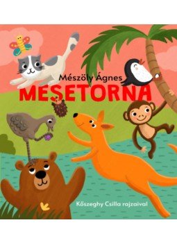 Mészöly Ágnes - Mesetorna Mészöly Ágnes - Mesetorna, null 2023 antikvár könyv