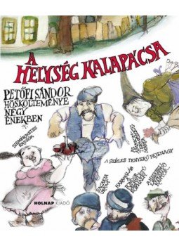 Petőfi Sándor - A helység kalapácsa Petőfi Sándor - A helység kalapácsa, null 2023 antikvár könyv
