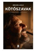 Bérczes László - Kötőszavak - Beszélgetőkönyv önmagammal