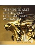 Dúzsi Éva, Heincz Orsolya, Lackner Mónika - The Applied Arts Masterpieces of the House of Parliament - Az Országház iparművészeti remekei