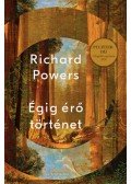 Richard Powers - Égig érő történet