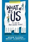Adam Silvera, Becky Albertalli - What If It's Us? - Mi van, ha pont nekünk sikerül?