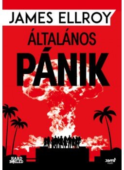 James Ellroy - Általános pánik James Ellroy - Általános pánik, null 2023 antikvár könyv