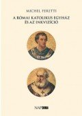 Michel Feretti - A római katolikus egyház és az inkvizíció