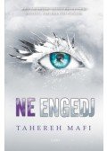 Tahereh Mafi - Ne engedj