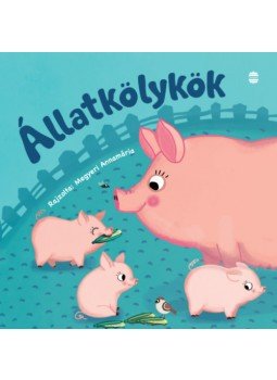 Balázs Eszter Anna (szerk.) - Állatkölykök Balázs Eszter Anna (szerk.) - Állatkölykök, null 2023 antikvár könyv
