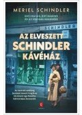 Meriel Schindler - Az elveszett Schindler kávéház - Egy család, két háború és az igazság keresése