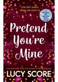Lucy Score - Pretend You're Mine