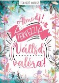 Darvas Flóra (öszeállító) - Álmodj! Tervezz! Váltsd valóra! - Tervező notesz