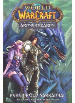 Richard A. Knaak - World of Warcraft: Árnyékszárny - Peremföld sárkányai - Árnyékszárny-duológia - Első kötet, null 2023 antikvár könyv