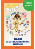 Józsa Tímea, Fehér Sarolta - Alex Suli - Alex és a számkörbővítés rejtelmei - 2. osztály matematika