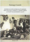 Somogyi László - Internálás és internálótáborok Pest-Pilis-Solt-Kiskun vármegyében az első világháború alatt