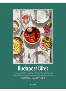 Mautner Zsófi - Budapest Bites - Spicy & Sweet Hungarian Home Cooking Mautner Zsófi - Budapest Bites - Spicy & Sweet Hungarian Home Cooking, null 2023 antikvár könyv