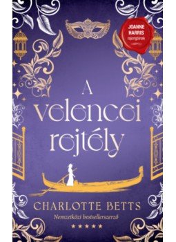 Charlotte Betts - A velencei rejtély Charlotte Betts - A velencei rejtély, Budapest 2023 antikvár könyv
