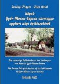Simányi Frigyes, Filep Antal - Képek Győr-Moson-Sopron vármegye egykori népi építészetéről