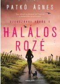 Patkó Ágnes - Halálos rozé