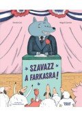 Davide Cali - Szavazz a farkasra!