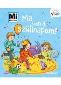 Andrea Weller-Essers - Ma van a szülinapom! - Mi Micsoda Kicsi világ 5.
