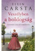 Ellin Carsta - Veszélyben a boldogság - A Hansen család története