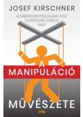 Kirschner, Josef - A manipuláció művészete