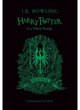 J. K. Rowling - Harry Potter és a Főnix Rendje - Mardekáros kiadás J. K. Rowling - Harry Potter és a Főnix Rendje - Mardekáros kiadás, null 2023 antikvár könyv