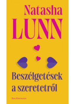 Natasha Lunn - Beszélgetések a szeretetről Natasha Lunn - Beszélgetések a szeretetről, null 2023 antikvár könyv
