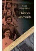 Nagy Gabriella - Elviszlek Amerikába