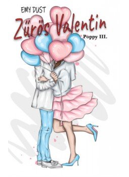 Emy Dust - Zűrös Valentin - Poppy III. Emy Dust - Zűrös Valentin - Poppy III., null 2023 antikvár könyv