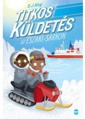 S.J. King - Titkos küldetés az Északi-sarkon