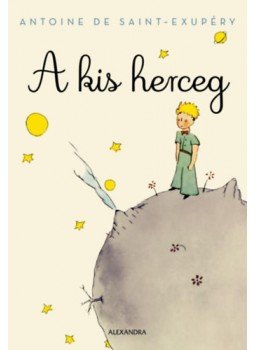 Antoine de Saint-Exupéry - A kis herceg Antoine de Saint-Exupéry - A kis herceg, null 2023 antikvár könyv