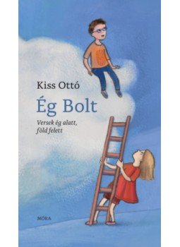 Kiss Ottó - Ég Bolt - Versek ég alatt, föld felett Kiss Ottó - Ég Bolt - Versek ég alatt, föld felett, null 2023 antikvár könyv