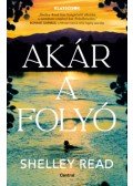 Shelley Read - Akár a folyó