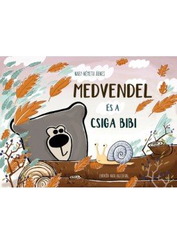 Nagy-Németh Ágnes, Endrődi Kata - Medvendel és a csiga bibi Nagy-Németh Ágnes, Endrődi Kata - Medvendel és a csiga bibi, null 2023 antikvár könyv