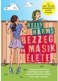 Kelly Harms - Bezzeg a másik élete