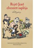 MATUSCSÁK TAMÁS - Rejtő Jenő elveszett naplója - Életregény