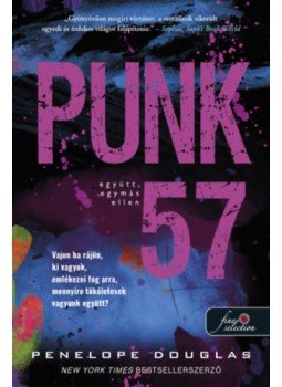 Penelope Douglas - Punk 57 - Együtt, egymás ellen Penelope Douglas - Punk 57 - Együtt, egymás ellen, Szeged 2023 antikvár könyv