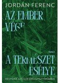 Jordán Ferenc - Az ember vége a természet esélye - Helyünk a földi ökoszisztémában