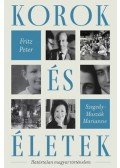 Fritz Péter, Szegedy-Maszák Marianne - Korok és életek