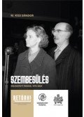 M. Kiss Sándor - Szembesülés - Válogatott írások, 1974-2023