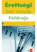 Neumann Viktor - Érettségi Last minute - Földrajz - Felkészülés gyorsan és egyszerűen!