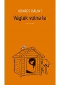 Kovács Bálint - Vágták volna le