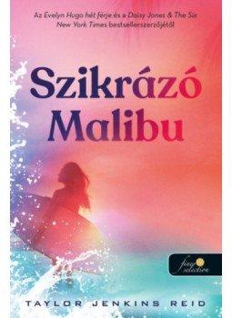 Taylor Jenkins Reid - Szikrázó Malibu Taylor Jenkins Reid - Szikrázó Malibu, null 2023 antikvár könyv
