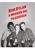 Bob Dylan - A Modern Dal filozófiája