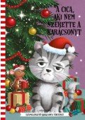 Krista Izelaar - A cica, aki nem szerette a karácsonyt - Szívmelengető karácsonyi történet